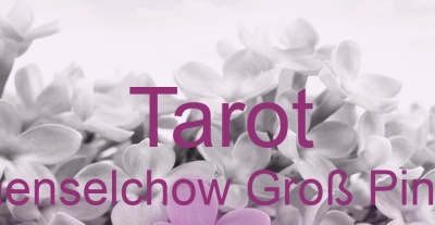 Tarot Hohenselchow Groß Pinnow | Top-Experten für Kartenlegen, Wahrsagen, Hellsehen, Zukunftsdeutung.